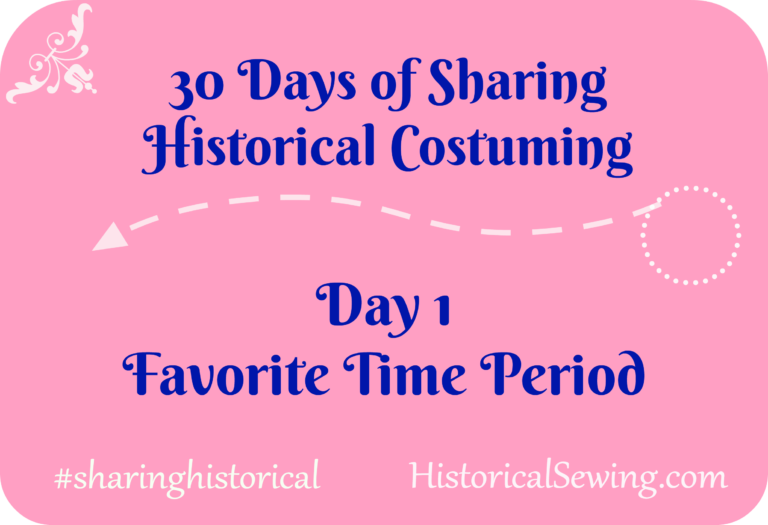 30 Days of Sharing Historical Costuming