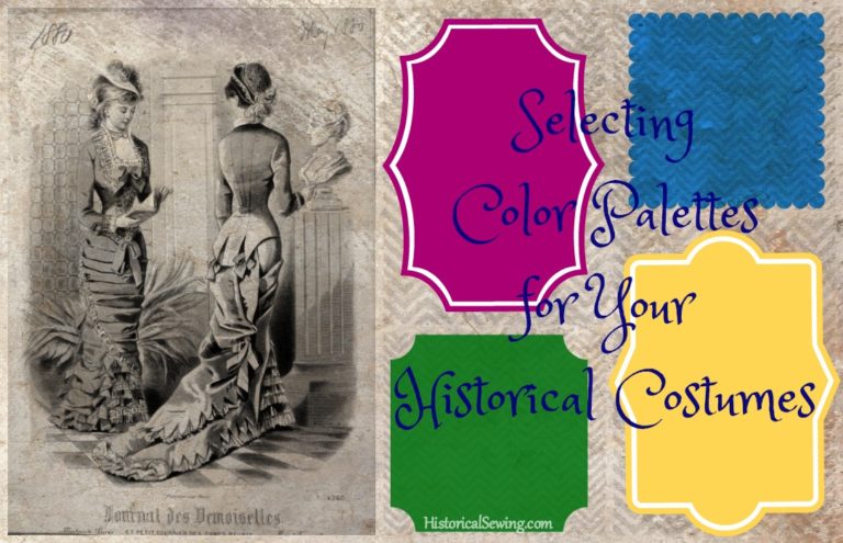Selecting Color Palettes for Your Historical Costumes